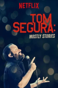 Постер фильма: Том Сегура: В основном истории