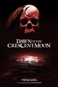 Постер фильма: Dawn of the Crescent Moon