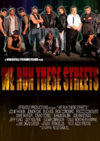 Постер фильма: We Run These Streets