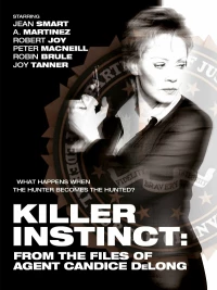 Постер фильма: Инстинкт убийцы: Из досье агента Кэндис ДеЛонг