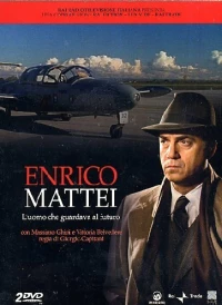 Постер фильма: Enrico Mattei - L'uomo che guardava al futuro