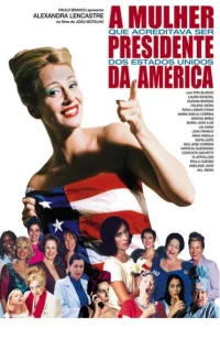 Постер фильма: Женщина, которая думала, что была президентом США