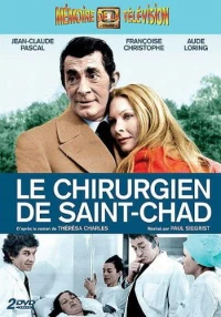 Постер фильма: Le Chirurgien de Saint-Chad