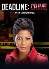 Постер фильма: Deadline: Crime with Tamron Hall