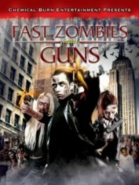 Постер фильма: Fast Zombies with Guns