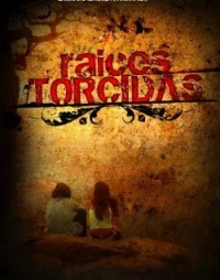 Постер фильма: Raices torcidas