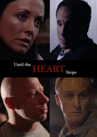 Постер фильма: Until the Heart Stops