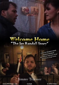 Постер фильма: Welcome Home: The Jay Randall Story 2009
