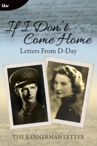 If I Don't Come Home: Letters from D-Day