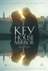 Постер фильма: Ключ, дом, зеркало