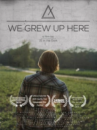 Постер фильма: We Grew Up Here