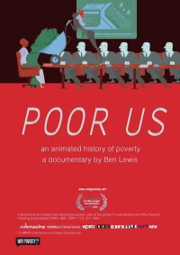 Постер фильма: Poor Us: An Animated History of Poverty