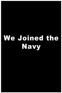 Постер фильма: We Joined the Navy