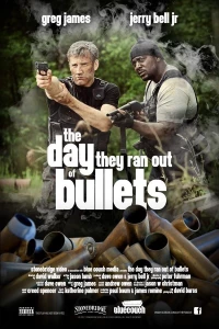 Постер фильма: The Day They Ran Out of Bullets