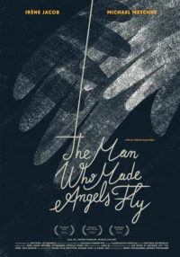 Постер фильма: The Man Who Made Angels Fly