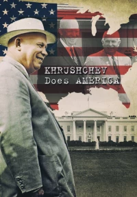Постер фильма: Хрущёв уделывает Америку