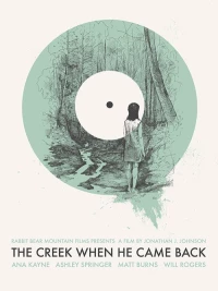 Постер фильма: The Creek When He Came Back