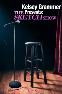 Постер фильма: Kelsey Grammer Presents The Sketch Show