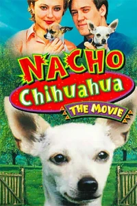 Постер фильма: Nacho Chihuahua