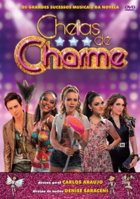 Постер фильма: Os Grandes Sucessos Musicais da Novela Cheias de Charme