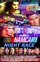 NAMCAR Night Race Official Music Video