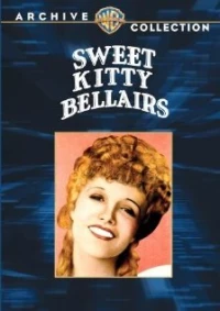 Постер фильма: Sweet Kitty Bellairs