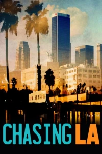 Постер фильма: Chasing LA