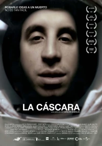 Постер фильма: La cáscara