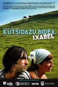 Постер фильма: Kutsidazu bidea, Ixabel