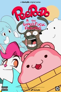 Постер фильма: Peepoodo & The Super Fuck Friends