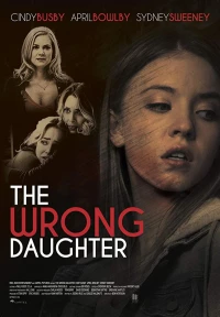 Постер фильма: The Wrong Daughter