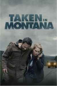 Постер фильма: Taken in Montana