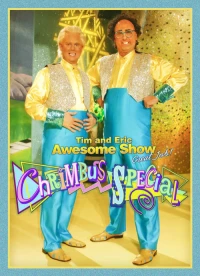 Постер фильма: Tim and Eric Awesome Show, Great Job! Chrimbus Special