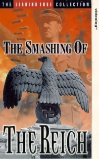 Постер фильма: The Smashing of the Reich