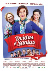 Постер фильма: Doidas e Santas