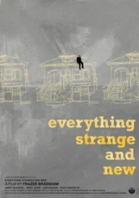 Постер фильма: Everything Strange and New