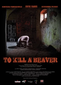Постер фильма: Убить бобра