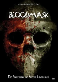 Постер фильма: Blood Mask: The Possession of Nicole Lameroux