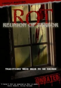 Постер фильма: ROT: Reunion of Terror