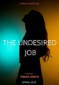 Постер фильма: The Undesired Job