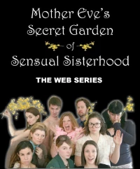 Постер фильма: Mother Eve's Secret Garden of Sensual Sisterhood