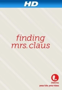 Постер фильма: Finding Mrs. Claus