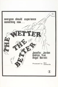 Постер фильма: The Wetter the Better