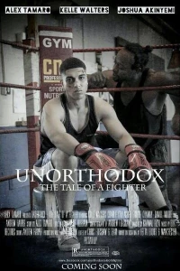 Постер фильма: Unorthodox: The Tale of a Fighter