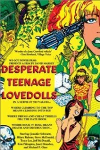 Постер фильма: Desperate Teenage Lovedolls