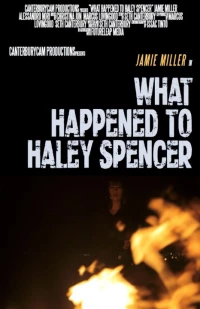 Постер фильма: What Happened to Haley Spencer?
