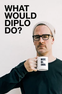 Постер фильма: What Would Diplo Do?