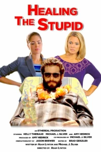 Постер фильма: Healing the Stupid