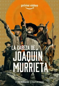 Постер фильма: La Cabeza de Joaquín Murrieta