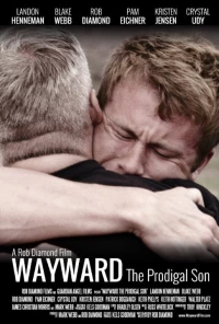 Постер фильма: Wayward: The Prodigal Son